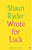 Wrote for Luck - Shaun Ryder