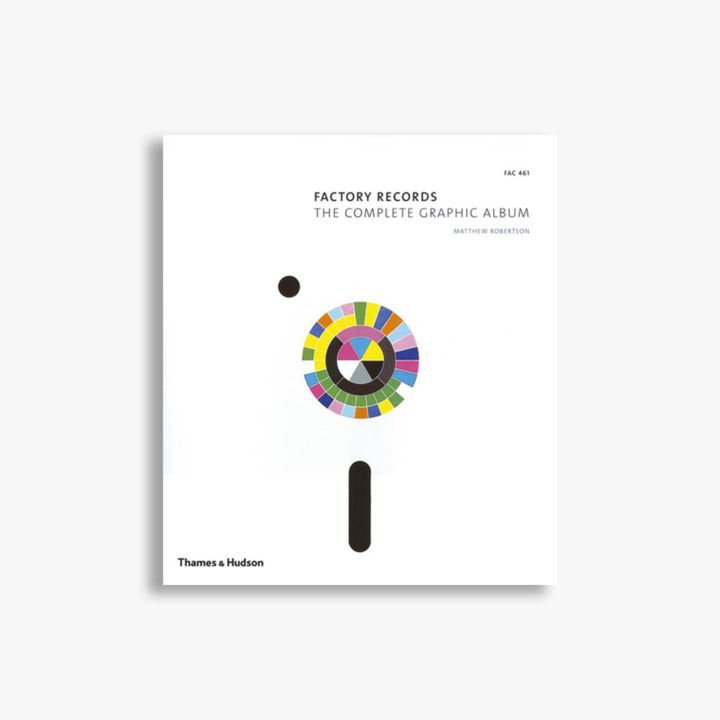 Matthew Robertson - Factory Records: The Complete Graphic Album