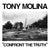 Tony Molina - Confront The Truth