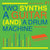 Various - Two Synths, A Guitar (And) A Drum Machine - Post Punk Dance Vol 1
