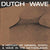 Various Artists - Dutch Wave: A History of Minimal Synth & Wave In The Netherlands