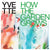 Yvette - How The Garden Grows
